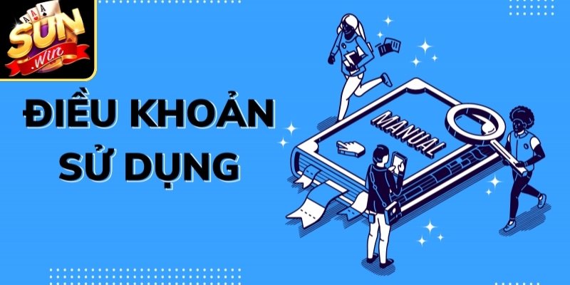 Hiểu rõ điều khoản sử dụng