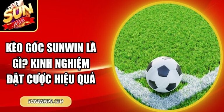 kèo góc Sunwin